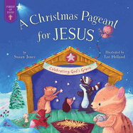 Christmas Pageant for Jesus: Celebrating God's Grace