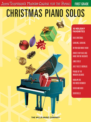 Christmas Piano Solos - First Grade (Book Only): John Thompson's Modern Course for the Piano - Hal Leonard Corp (Creator), and Miller, Carolyn