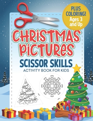 Christmas Pictures Scissor Skills Activity Book For Kids: Coloring and Cutting Practice for Ages 3-5 - Press, Busy Kid
