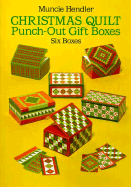 Christmas Quilts Punch-Out Gift Boxes: Six Boxes - Hendler, Muncie