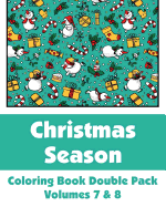 Christmas Season Coloring Book Double Pack (Volumes 7 & 8)