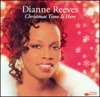 Christmas Time Is Here - Dianne Reeves