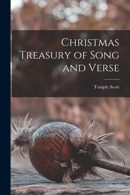 Christmas Treasury of Song and Verse - Scott, Temple 1864-1939