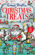 Christmas Treats: contains 29 classic Blyton tales