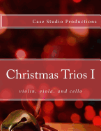 Christmas Trios I - Violin, Viola, Cello