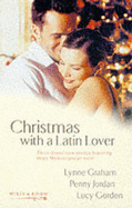 Christmas with a Latin Lover - Graham, Lynne, and Jordan, Penny, and Gordon, Lucy