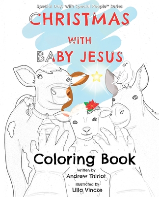 Christmas with Baby Jesus: Coloring Book - Thiriot, Andrew, and Vincze, Lilla (Illustrator)