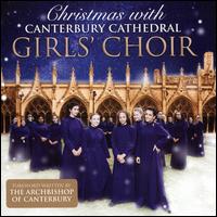 Christmas with Canterbury Cathedral Girls' Choir - Canterbury Cathedral Girls' Choir