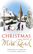 Christmas with Miss Read: Christmas at Fairacre, A Country Christmas