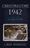 Christmastime 1942: A Love Story