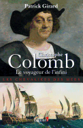 Christophe Colomb Le Voyageur de L'Infini