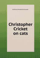 Christopher Cricket on Cats
