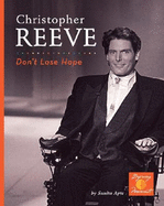Christopher Reeve: Don't Lose Hope!