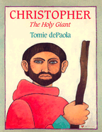 Christopher: The Holy Giant - dePaola, Tomie