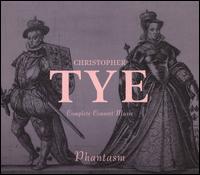 Christopher Tye: Complete Consort Music - Phantasm; Laurence Dreyfus (conductor)