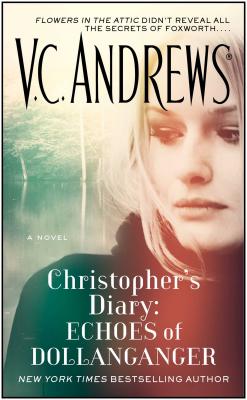Christopher's Diary: Echoes of Dollanganger - Andrews, V C