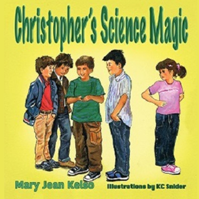 Christopher's Science Magic - Kelso, Mary Jean