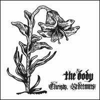 Christs, Redeemers - The Body