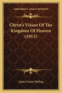 Christ's Vision of the Kingdom of Heaven (1913)