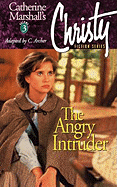 Christy Series: The Angry Intruder