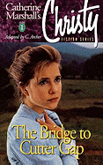 Christy Series: The Bridge to Cutter Gap