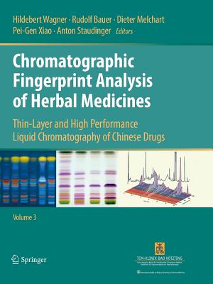 Chromatographic Fingerprint Analysis of Herbal Medicines Volume III: Thin-Layer and High Performance Liquid Chromatography of Chinese Drugs - Wagner, Hildebert (Editor), and Bauer, Rudolf (Editor), and Melchart, Dieter (Editor)