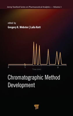 Chromatographic Methods Development - Webster, Gregory K (Editor), and Kott, Laila (Editor)