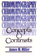 Chromatography: Concepts and Contrasts