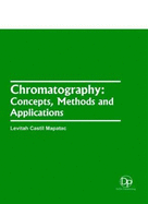 Chromatography: Concepts, Methods and Applications