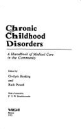 Chronic Childhood Disorders - Hosking, G P