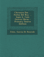 Chronica DOS ... Feitos del Rey ... Ioam II. Com Outros Obras - Pope John XXIII, and De Resende, Garcia, and John, Elton, Sir