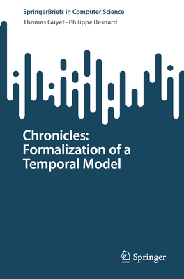 Chronicles: Formalization of a Temporal Model - Guyet, Thomas, and Besnard, Philippe