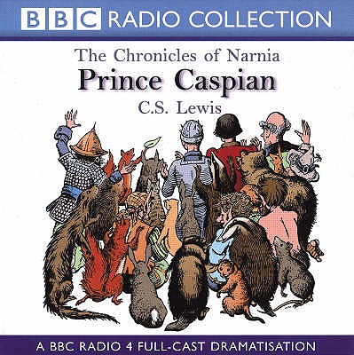 Chronicles of Narnia: Prince Caspian - Lewis, C S