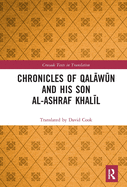 Chronicles of Qal w n and his son al-Ashraf Khal l