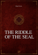 Chronicles of the Greater Dream - I - The Riddle of the Seal - Errazu, Miguel, and Gibson, Michael Francis (Introduction by)