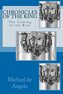 Chronicles of the King: The Coming of the Bear