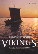 Chronicles of the Vikings: Records, Memorials and Myths