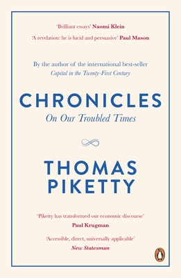 Chronicles: On Our Troubled Times - Piketty, Thomas