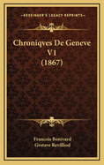 Chroniqves de Geneve V1 (1867)