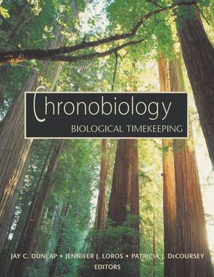 Chronobiology: Biological Timekeeping - Dunlap, Jay C