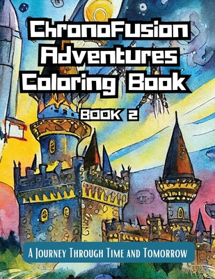 ChronoFusion Adventures Coloring Book (Book Two): A Journey Through Time and Tomorrow - Frame