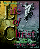 Chronological Life of Christ: Volume 2 - Moore, Mark H, and Mark Moore