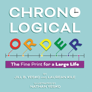 Chronological Order: The Fine Print for a Large Life