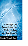 Chronologisches Verzeichniss der Werke Ludwig van Beethoven's.