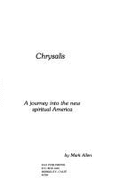 Chrysalis: A Journey Into the New Spiritual America - Allen, Mark