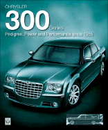 Chrysler 300 Series: Pedigree, Power and Performance Since 1955