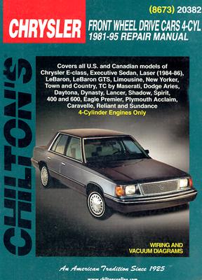 Chrysler Front-Wheel Drive Cars, 4 Cylinder, 1981-95 - Chilton Automotive Books, and The Nichols/Chilton, and Chilton