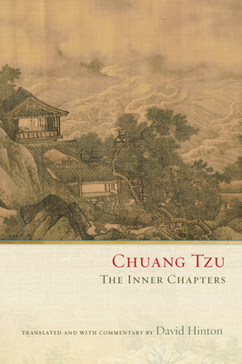 Chuang Tzu: The Inner Chapters - Hinton, David