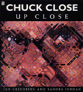 Chuck Close Up Close - Greenberg, Jan, and Jordan, Sandra Jane