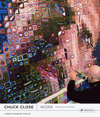 Chuck Close: Work - Finch, Christopher